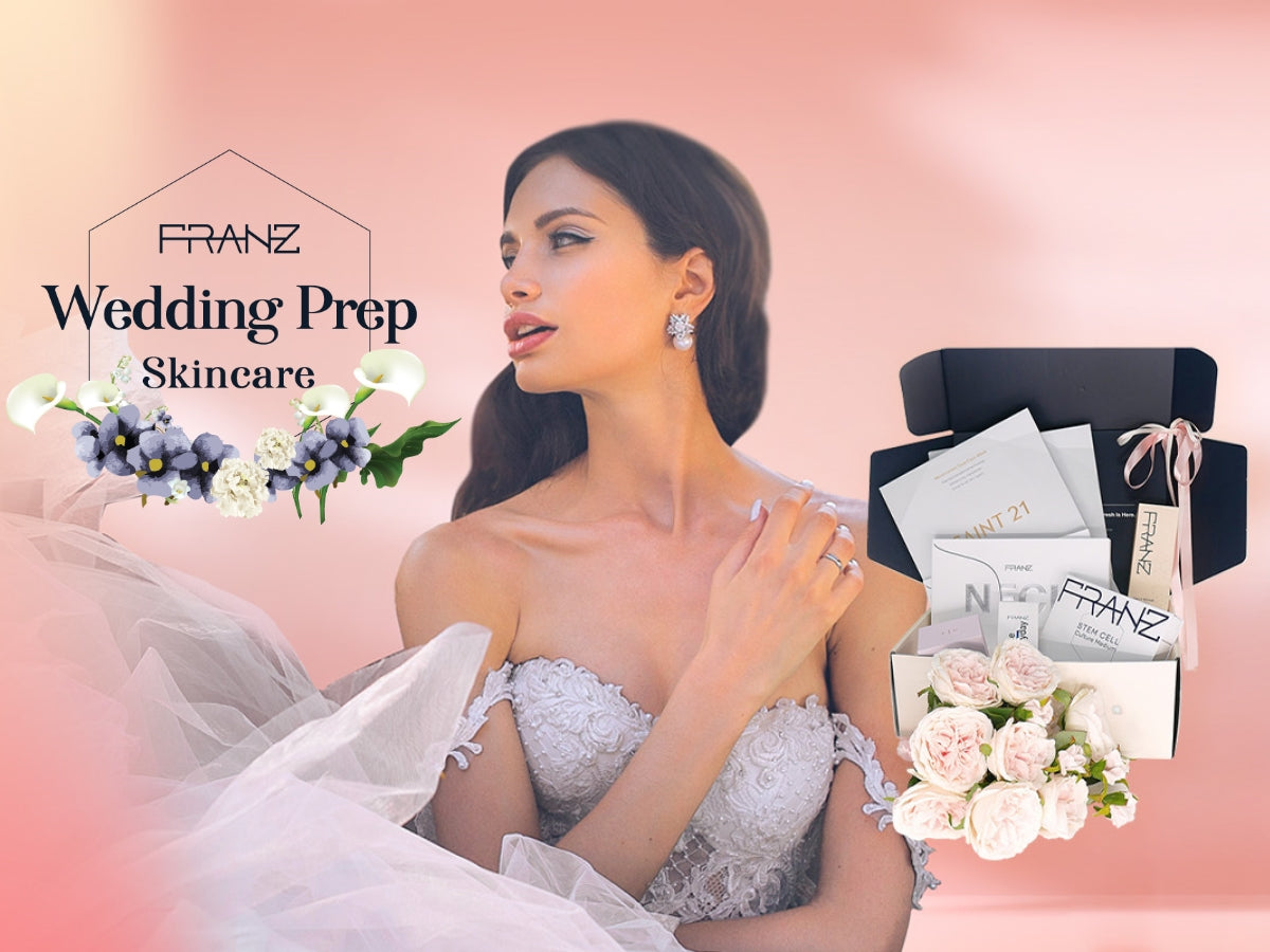 The Pre-Wedding Prep You Should Know Before Your Big Day - Franz Skincare USA